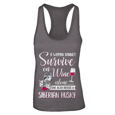 A Woman Can't Survive On Wine Alone Siberian Husky Dog-T-Shirt & Tank Top-Women's Ideal Racerback Tank-Dark Grey