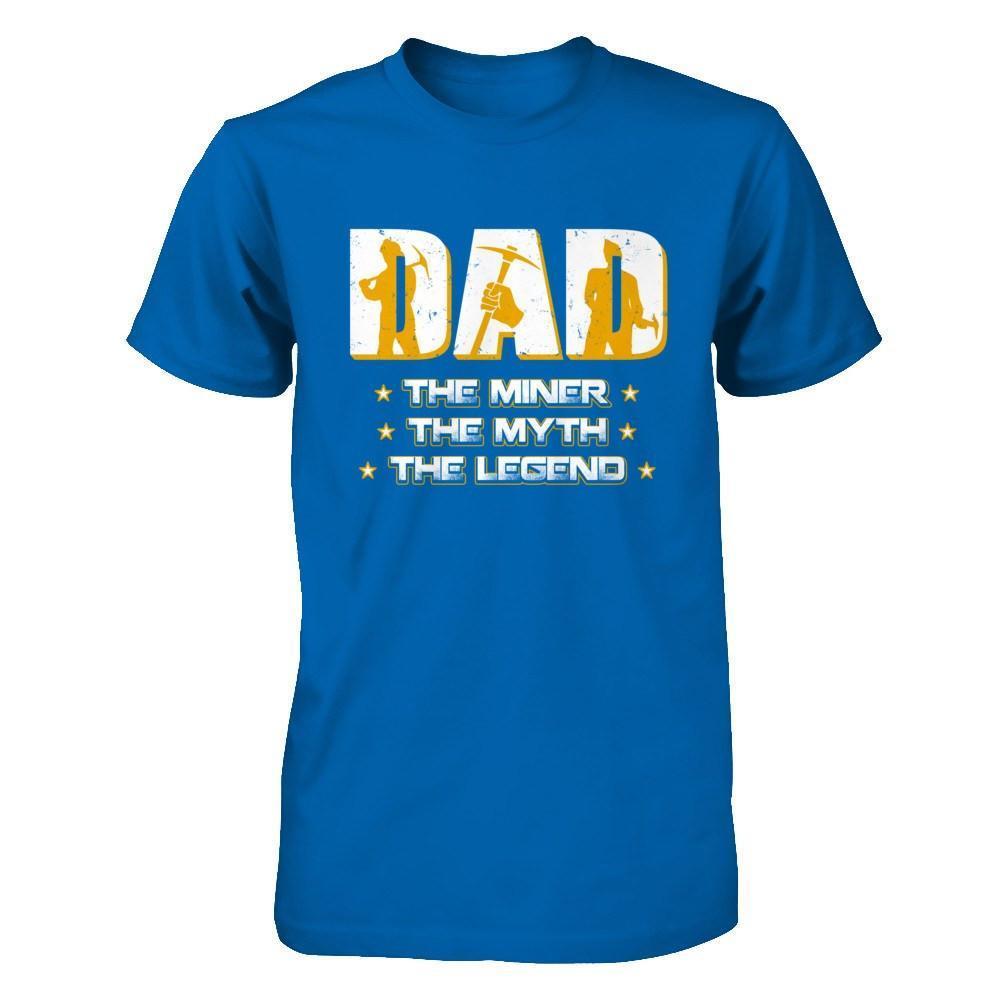Dad The Miner The Myth The Legend-T-Shirt & Hoodie-Classic T-Shirt-Royal