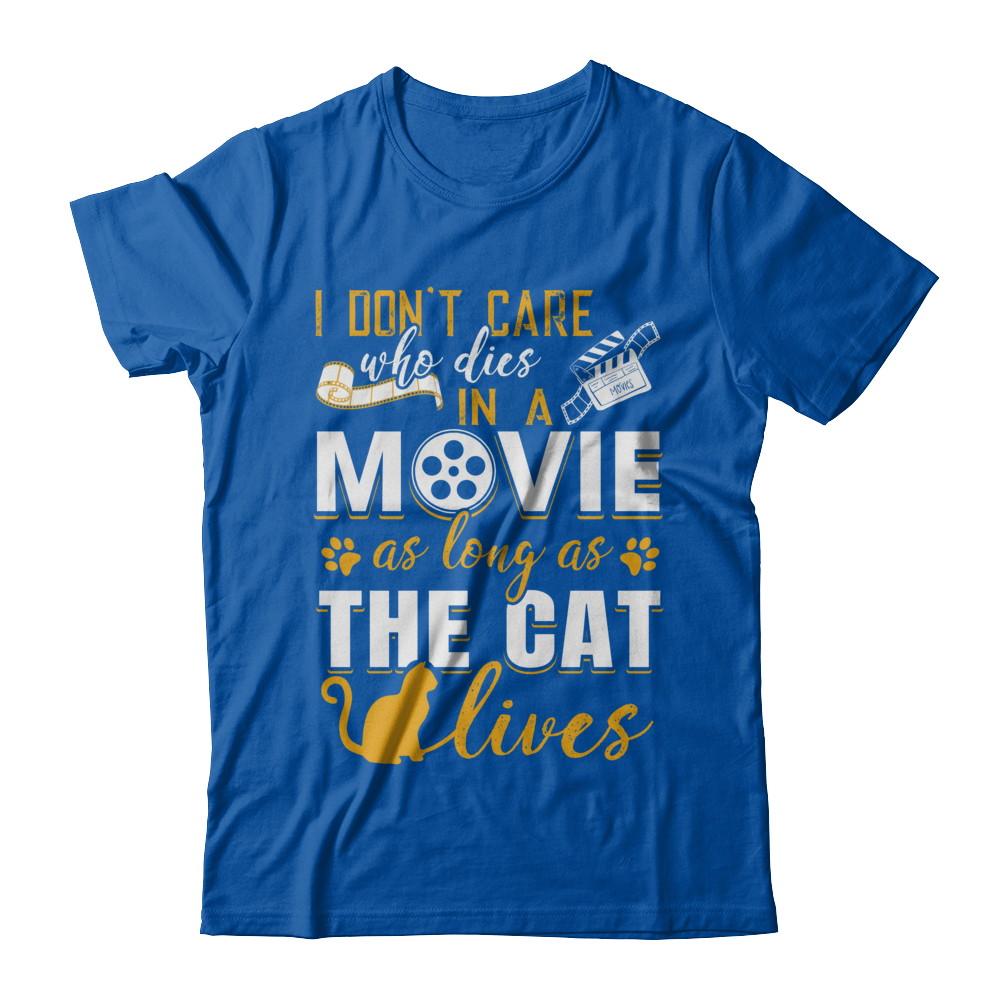 I Don't Care Who Dies In A Movie As Long As The Cat Lives-T-Shirt & Hoodie-Premium T-Shirt-Royal