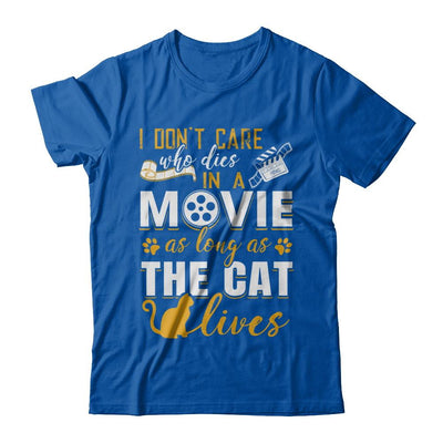I Don't Care Who Dies In A Movie As Long As The Cat Lives-T-Shirt & Hoodie-Premium T-Shirt-Royal