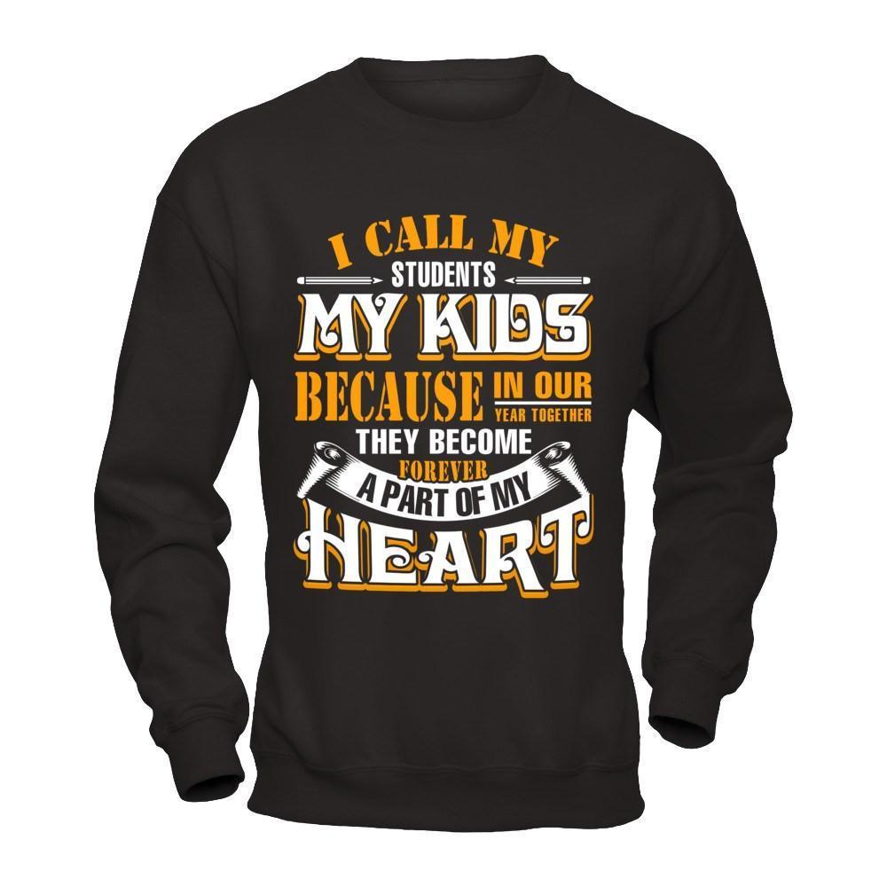 I Call My Students My Kids-T-Shirt & Hoodie-Crewneck Sweatshirt-Black