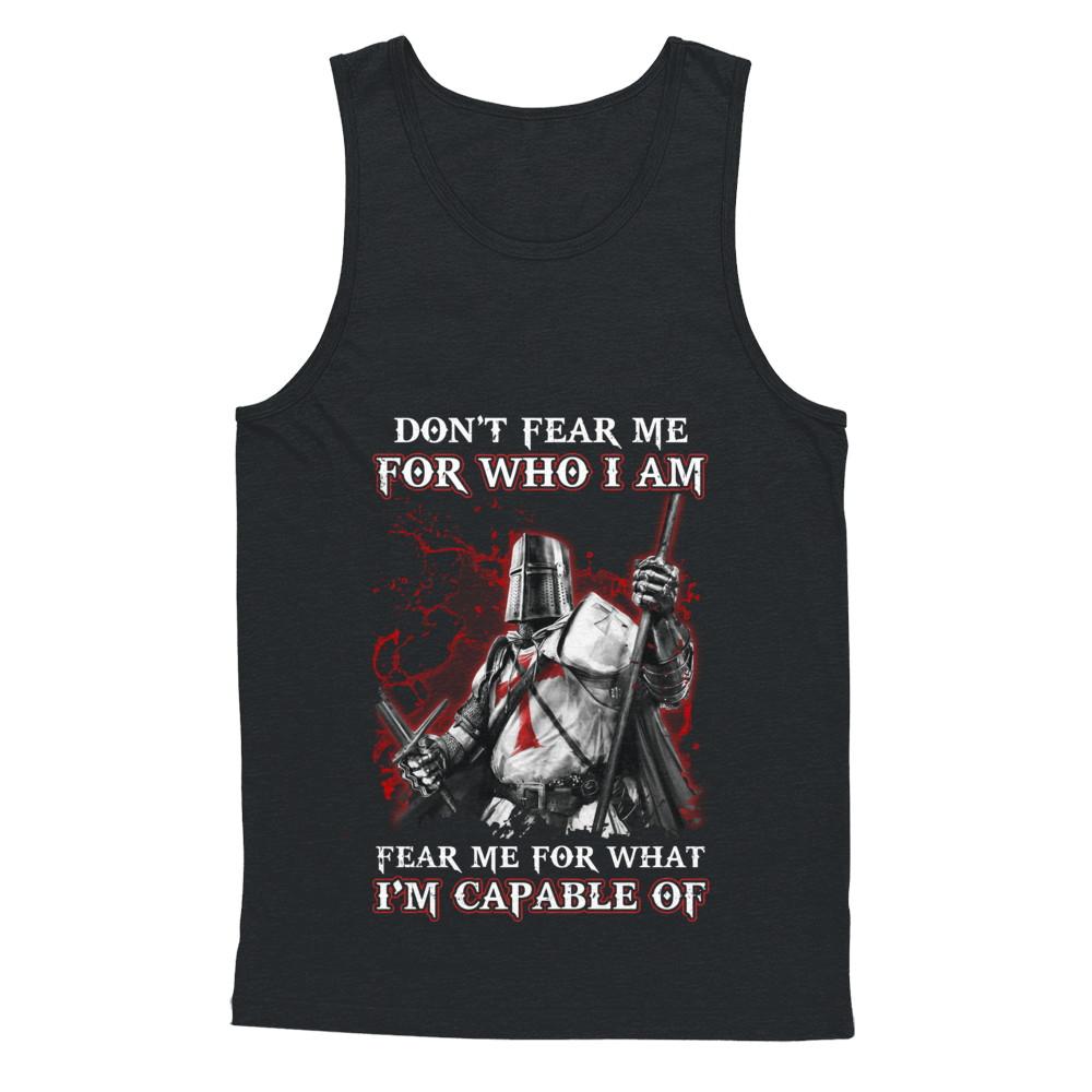 Knight Templar Don't Fear Me for Who I Am Warrior-T-Shirt & Hoodie-Unisex Tank-Black