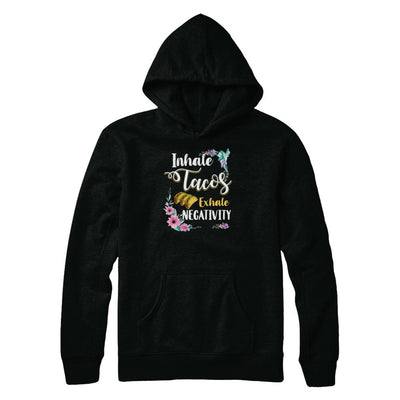 Inhale Tacos Exhale Negativity Tacos-T-Shirt & Tank Top-Pullover Hoodie-Black