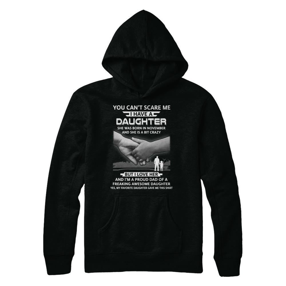 I Have A Daughter She Was Born In November Dad Gift-T-Shirt & Hoodie-Pullover Hoodie-Black