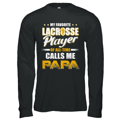 My Favorite Lacrosse Player Calls Me Papa Lacrosse-T-Shirt & Hoodie-Long Sleeve T-Shirt-Black