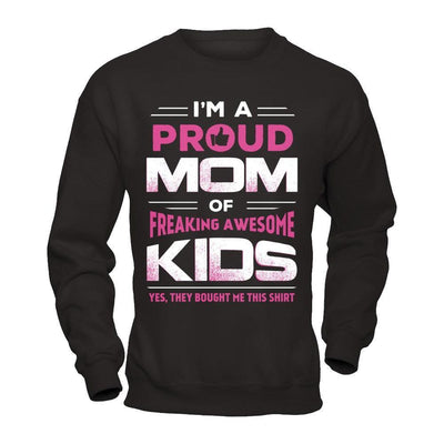 I'm Proud Mom Of Freaking Awesome Kids-T-Shirt & Hoodie-Crewneck Sweatshirt-Black