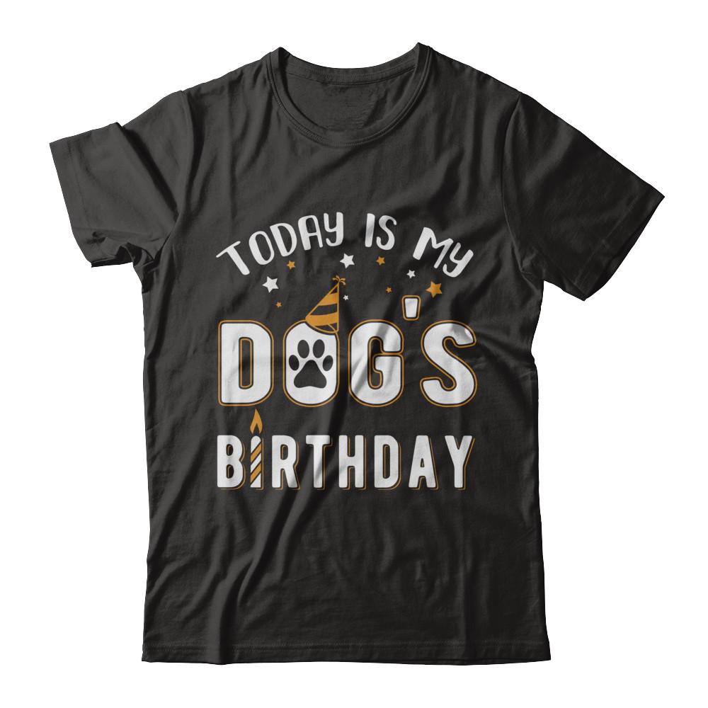 Today is My Dog's Birthday-T-Shirt & Hoodie-Classic T-Shirt-Black