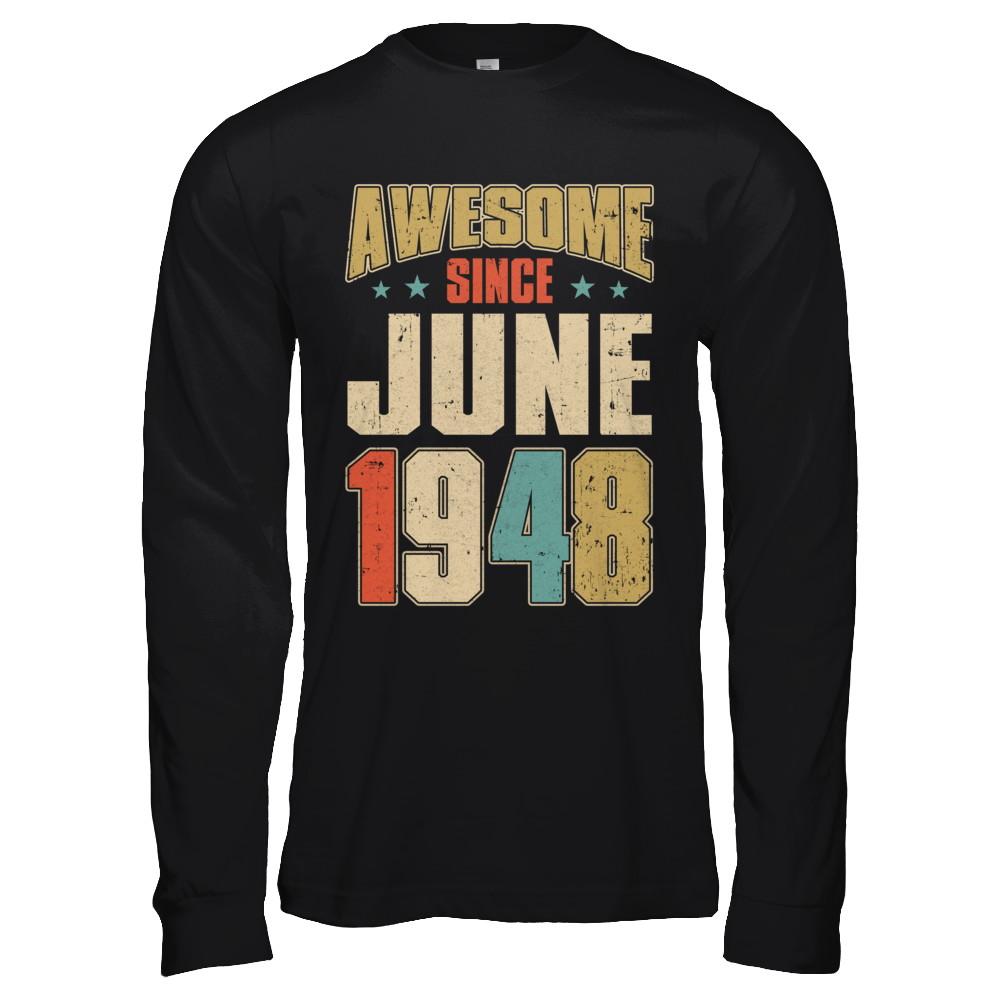 Vintage Retro Awesome Since June 1948 73th Birthday-T-Shirt & Hoodie-Long Sleeve T-Shirt-Black