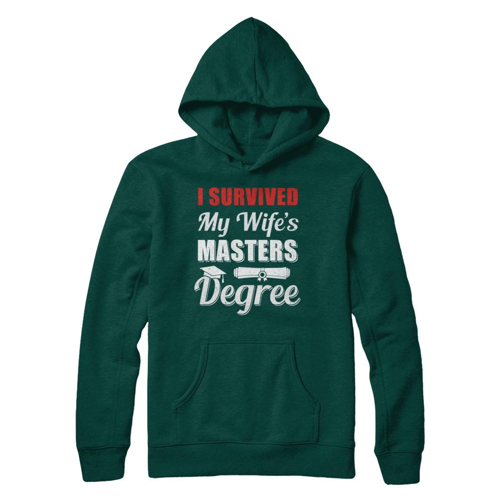 Funny I Survived My Wife's Master's Degree Graduation Husband-T-Shirt & Hoodie-Pullover Hoodie-Deep Forest