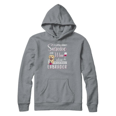 A Woman Can't Survive On Wine Alone Labrador Dog-T-Shirt & Tank Top-Pullover Hoodie-Light Steel
