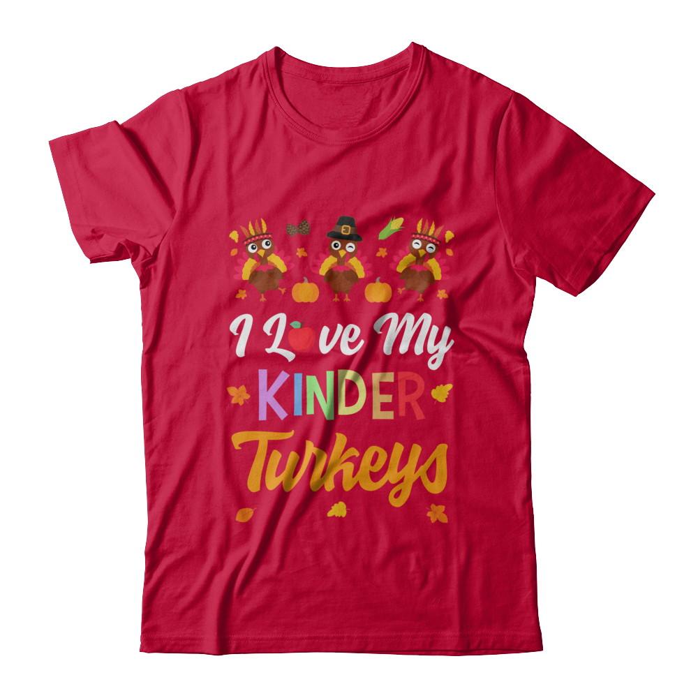 I Love My Kinder Turkeys Pumpkin Student School Teacher-T-Shirt & Sweatshirt-Classic T-Shirt-Red