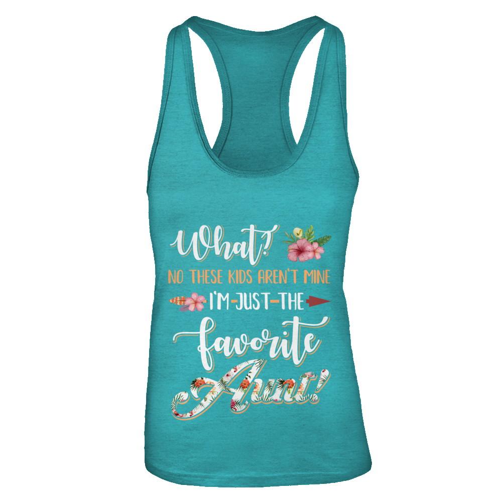 What No These Kids Aren't Mine I'm Just The Favorite Aunt-T-Shirt & Tank Top-Women's Ideal Racerback Tank-Tahiti Blue