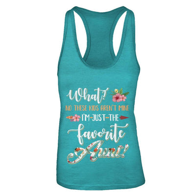 What No These Kids Aren't Mine I'm Just The Favorite Aunt-T-Shirt & Tank Top-Women's Ideal Racerback Tank-Tahiti Blue