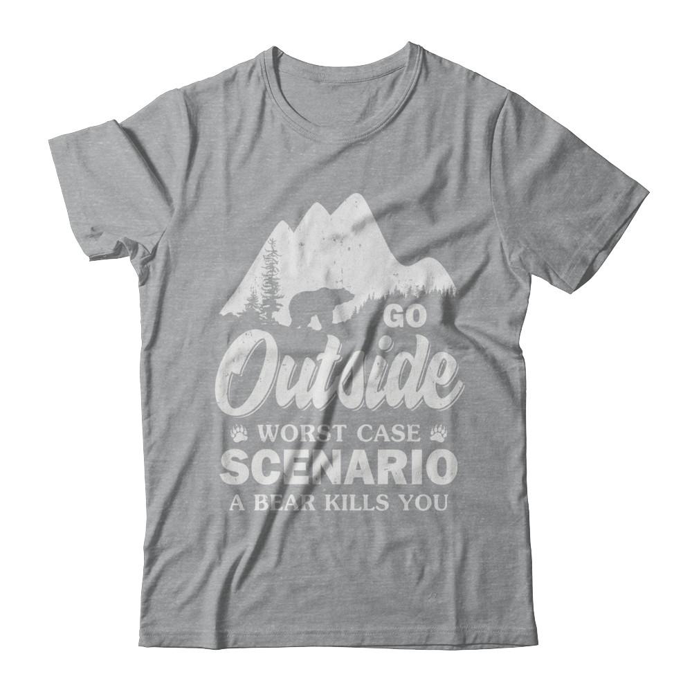Go Outside Worst Case Scenario A Bear Kills You Hiking Camping-T-Shirt & Hoodie-Classic T-Shirt-Sport Grey
