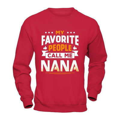 My Favorite People Call Me Nana-T-Shirt & Hoodie-Crewneck Sweatshirt-Red