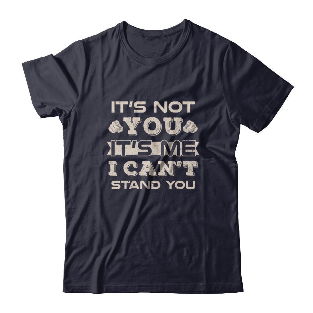 It's Not You It's Me I Can't Stand You-T-Shirt & Tank Top-Premium T-Shirt-Midnight Navy