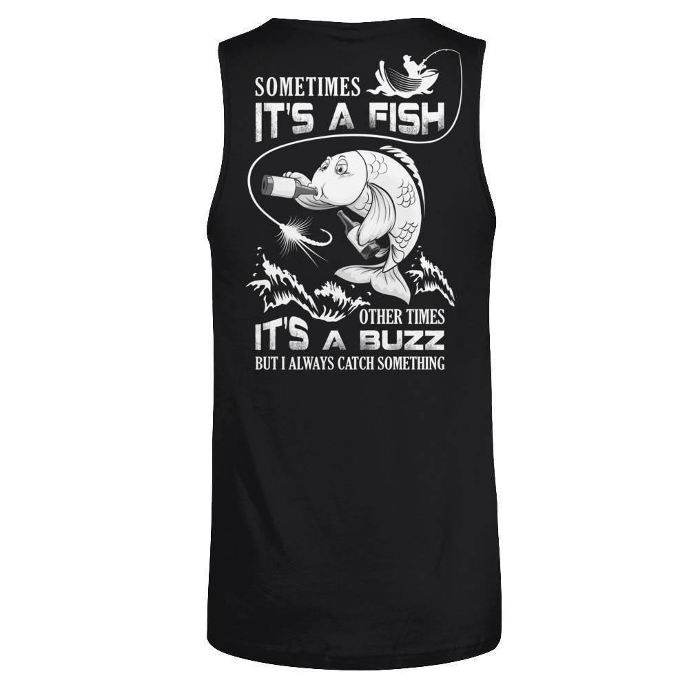 Sometimes It's A Fish Other Times It's A Buzz Beer-T-Shirt & Hoodie-Unisex Tank-Black