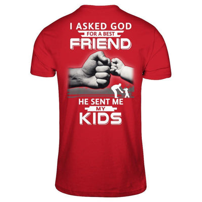 I Asked God For A Best Friend He Sent Me My Kids-T-Shirt & Hoodie-Classic T-Shirt-Red
