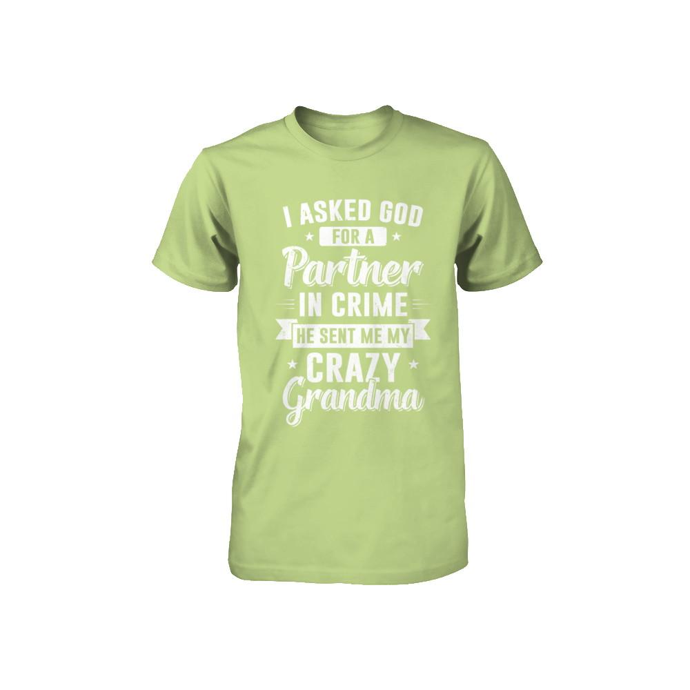 I Asked God For A Partner In Crime He Sent Me Crazy Grandma Youth-Youth Shirt-Toddler T-Shirt-Key Lime