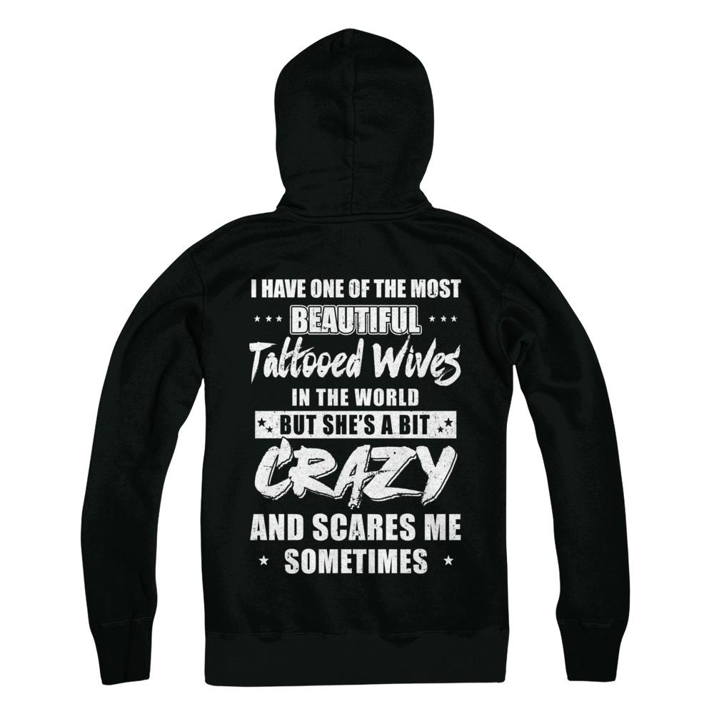 I Have One Of The Most Beautiful Tattooed Wives In The World-T-Shirt & Hoodie-Pullover Hoodie-Black