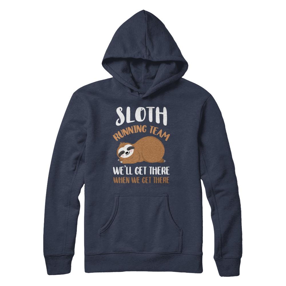 Sloth Running Team We'll Get There When We Get There-T-Shirt & Hoodie-Pullover Hoodie-Navy