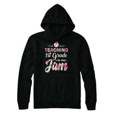 Teaching 1st Grade Is My Jam Back To School Teacher-T-Shirt & Hoodie-Pullover Hoodie-Black