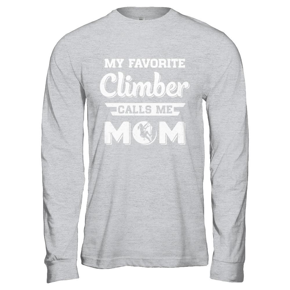 Rock Climbing My Favorite Climber Call Me Mom Mothers Day-T-Shirt & Hoodie-Long Sleeve T-Shirt-Sport Grey