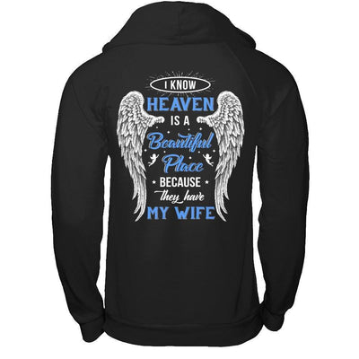 I Know Heaven Is A Beautiful Place Because They Have My Wife-T-Shirt & Hoodie-Pullover Hoodie-Black