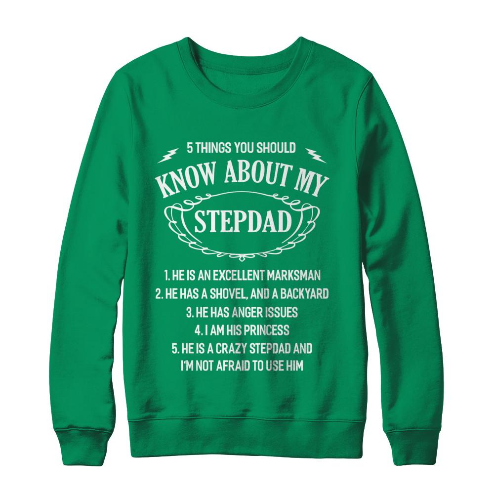 5 Things You Should Know About My StepDad Daughter-T-Shirt & Sweatshirt-Crewneck Sweatshirt-Irish Green