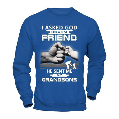 I Asked God For A Best Friend He Sent Me My Grandsons-T-Shirt & Hoodie-Crewneck Sweatshirt-Royal