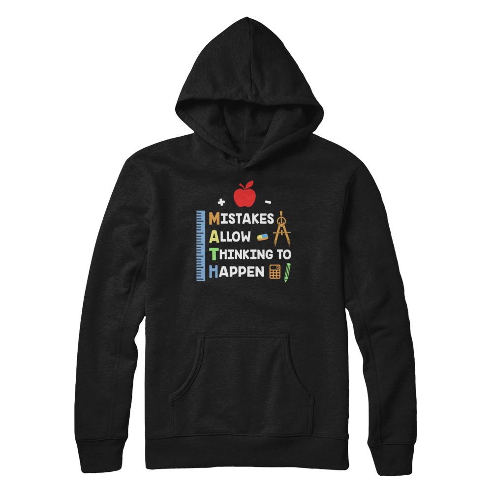 Mistakes Allow Thinking To Happen Math Teacher Gift-T-Shirt & Hoodie-Pullover Hoodie-Black