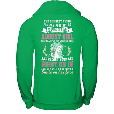 The Dumbest Thing You Can Possibly Do An August Girl-T-Shirt & Hoodie-Pullover Hoodie-Irish Green