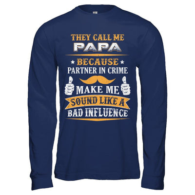 They Call Me Papa Because Partner In Crime-T-Shirt & Hoodie-Long Sleeve T-Shirt-Navy