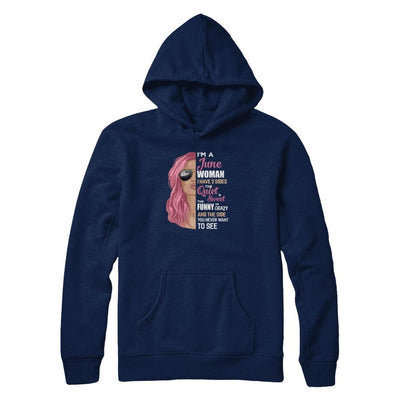 Im A June Woman I Have 3 Sides June Girl Birthday Gift-T-Shirt & Tank Top-Pullover Hoodie-Navy