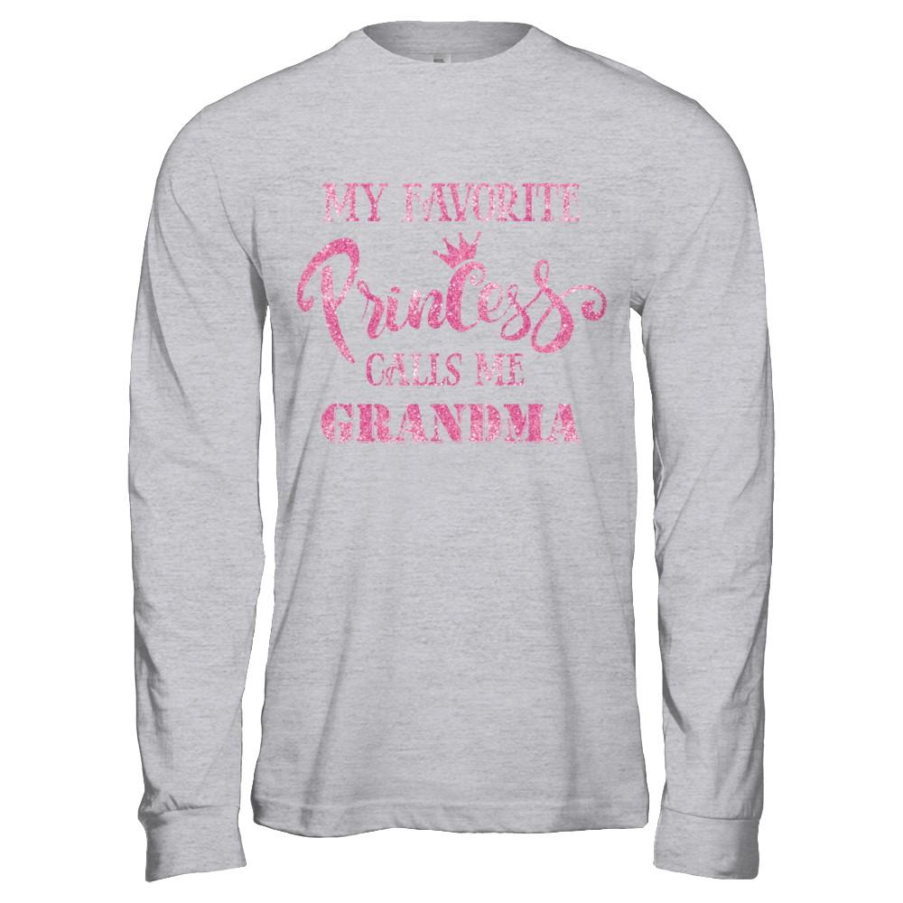 My Favorite Princess Calls Me Grandma-T-Shirt & Hoodie-Long Sleeve T-Shirt-Sport Grey