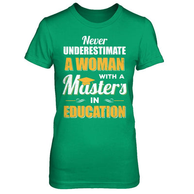 Woman With A Masters In Education Degree Graduation Gift-T-Shirt & Hoodie-Women's T-Shirt-Irish Green