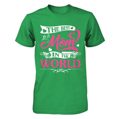 The Best Mom In The World-T-Shirt & Hoodie-Premium T-Shirt-Kelly Green