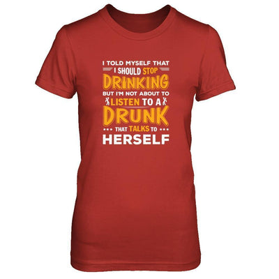 I Told My Self That I Should Stop Drinking-T-Shirt & Tank Top-Women's T-Shirt-Red