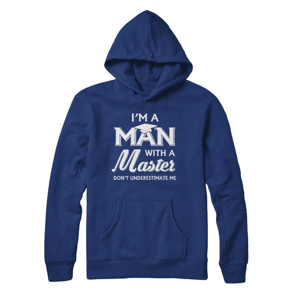 I'm A Man With A Masters Degree Graduation Gift-T-Shirt & Hoodie-Pullover Hoodie-Deep Royal