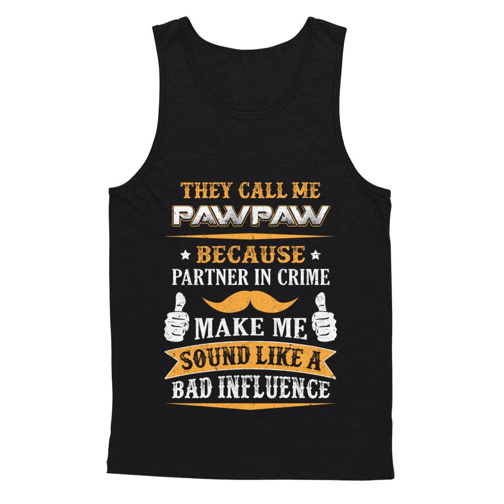 They Call Me Pawpaw Because Partner In Crime-T-Shirt & Hoodie-Unisex Tank-Black