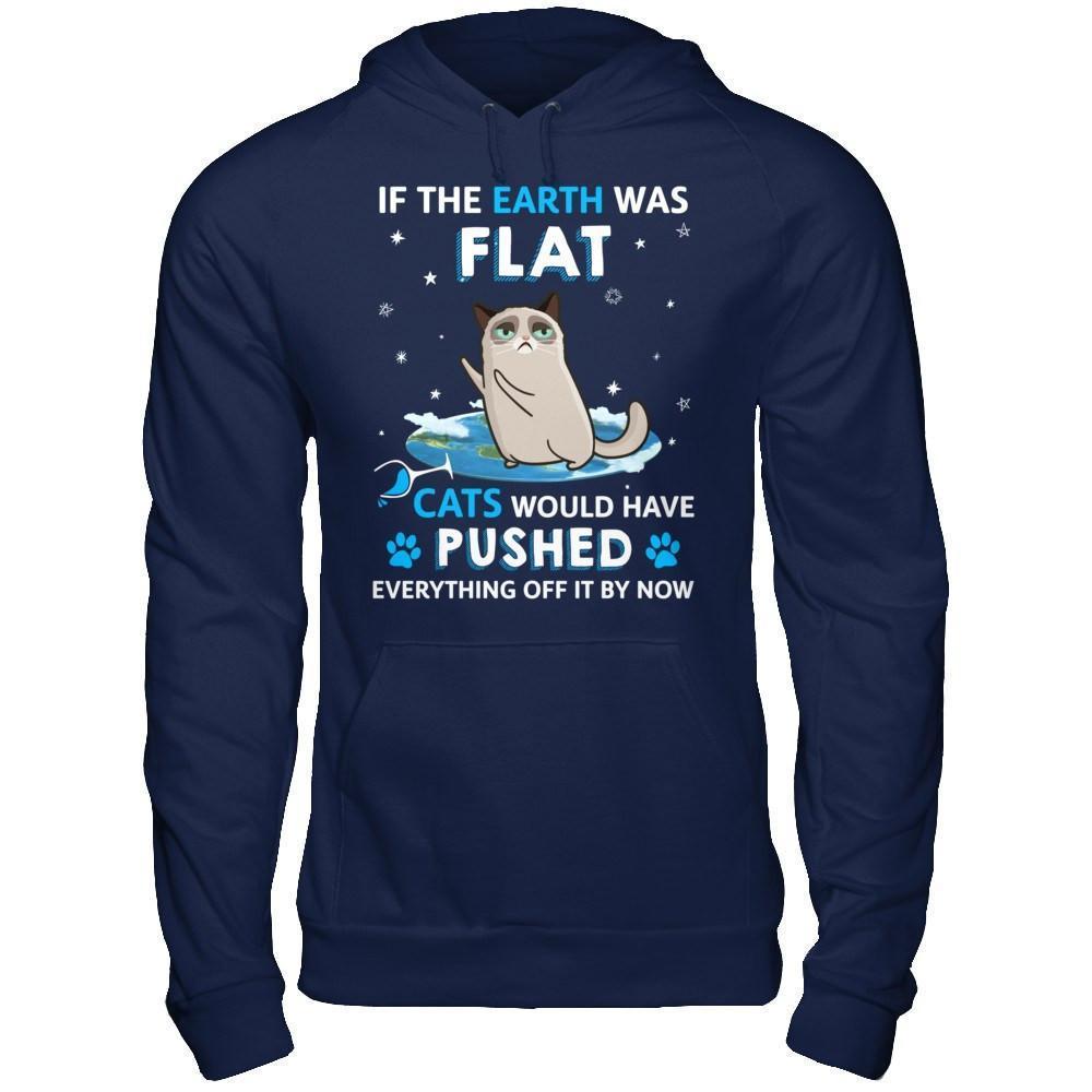 If The Earth Was Flat Cats Would Have Pushed Everything Off-T-Shirt & Hoodie-Pullover Hoodie-Navy