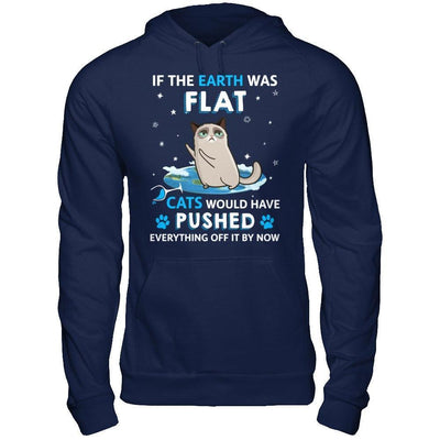 If The Earth Was Flat Cats Would Have Pushed Everything Off-T-Shirt & Hoodie-Pullover Hoodie-Navy