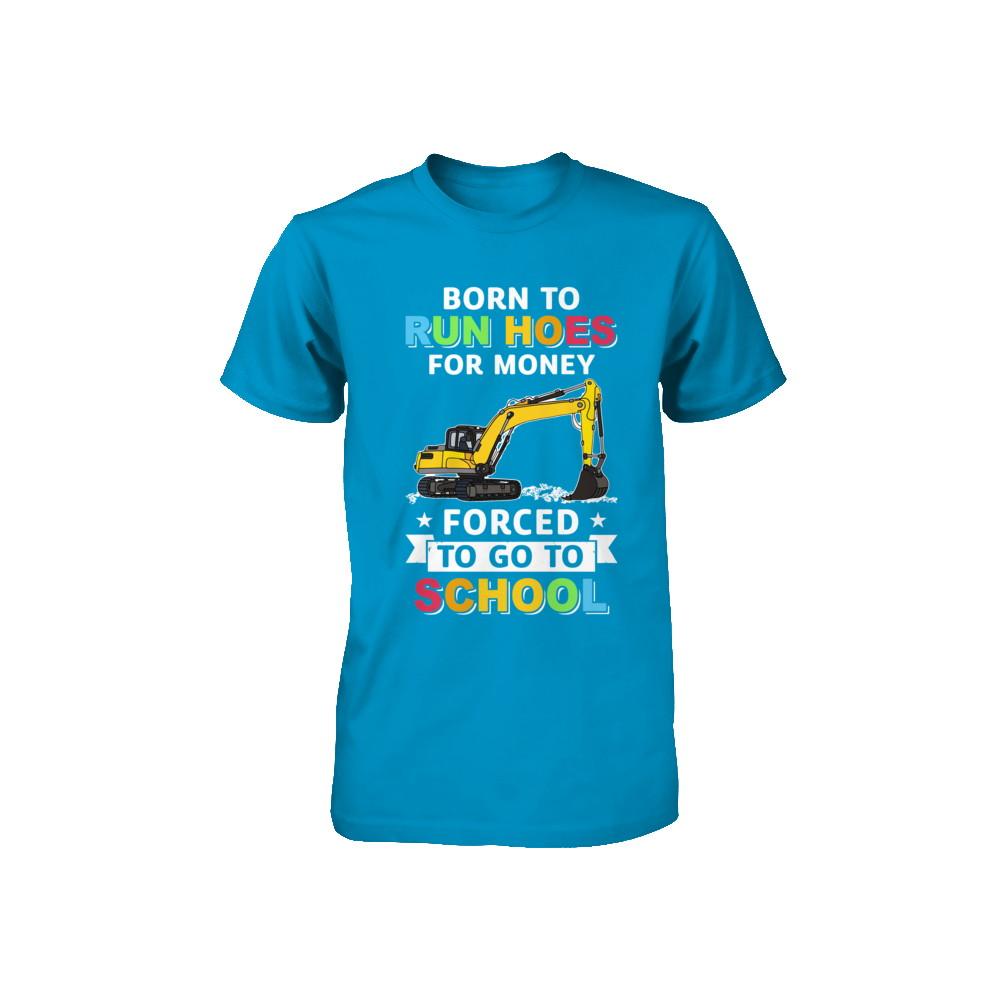 Born To Run Hoes For Money Forced To Go To School Youth-Youth Shirt-