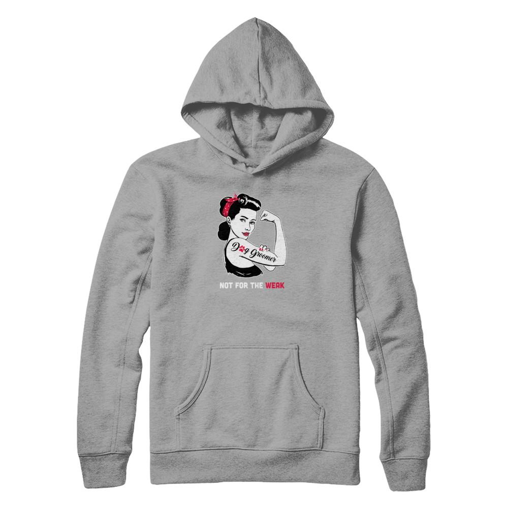 Dog Groomer Not For The Weak Strong For Women-T-Shirt & Tank Top-Pullover Hoodie-Light Steel