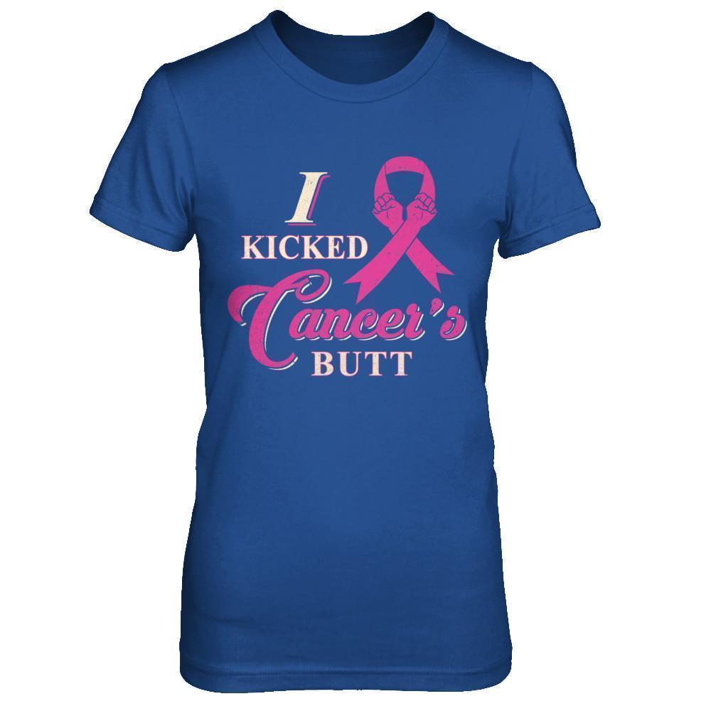 I Kicked Cancer's Butt Breast Cancer Survivor-T-Shirt & Sweatshirt-Women's T-Shirt-Royal