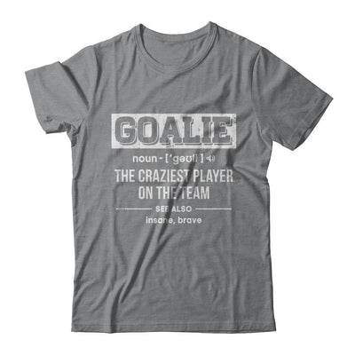 Goalie Gear Goalkeeper Definition Soccer Hockey-T-Shirt & Hoodie-Classic T-Shirt-Sport Grey