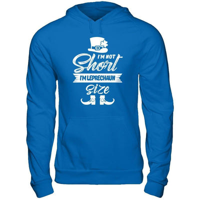 I'm Not Short I'm Leprechaun Size Saint Patty's Day-T-Shirt & Hoodie-Pullover Hoodie-Royal