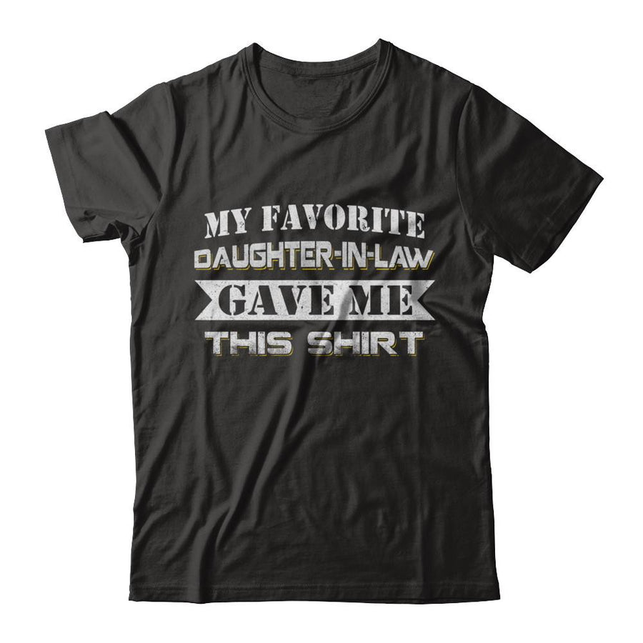 My Favorite Daughter-In-law Gave Me This-T-Shirt & Hoodie-Premium T-Shirt-Black