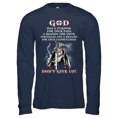 Knight Templar God Has A Purpose For Your Pain Don't Give Up-T-Shirt & Hoodie-Long Sleeve T-Shirt-Navy