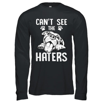 Pitties Dog Can't See The Haters-T-Shirt & Hoodie-Long Sleeve T-Shirt-Black